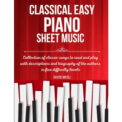 Abbildung von classic EASY PIANO SHEET MUSIC: Collection of songs to read and play with descriptions biography the authors in five difficulty levels