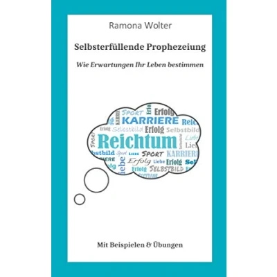 Abbildung von Wie Erwartungen Ihr Leben bestimmen: Selbsterfüllende Prophezeiung