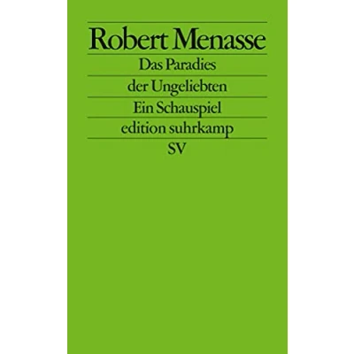 Abbildung von Das Paradies der Ungeliebten: Ein Schauspiel (edition suhrkamp)