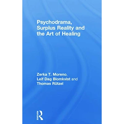 Abbildung von Psychodrama, Surplus Reality and the Art of Healing