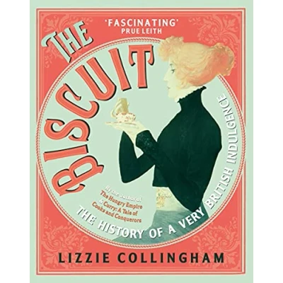 Abbildung von The Biscuit: History of a Very British Indulgence