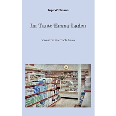 Abbildung von Im Tante Emma Laden: von und mit einer