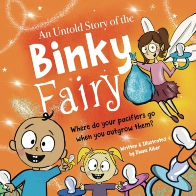 Abbildung von An Untold Story of the Binky Fairy: A about Helping Children Give Up Their Pacifier (Untold Stories, Band 4)