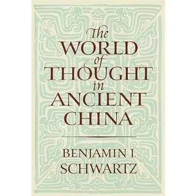 Abbildung von The World of Thought in Ancient China (Belknap Press)