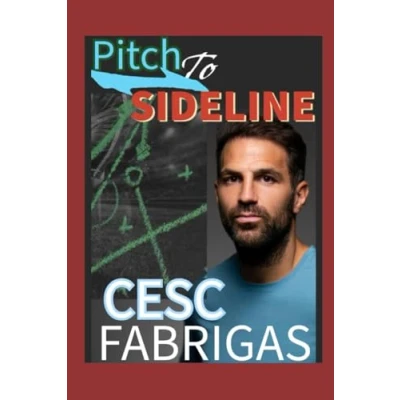 Abbildung von Cesc Fàbregas: From Pitch to Sidelines: The Midfield Magician’s Journey Managerial Mastery