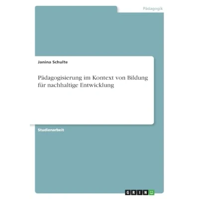Abbildung von Pädagogisierung im Kontext von Bildung für nachhaltige Entwicklung