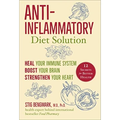 Abbildung von Anti Inflammatory Diet Solution: Heal Your Immune System, Boost Brain, Strengthen Heart