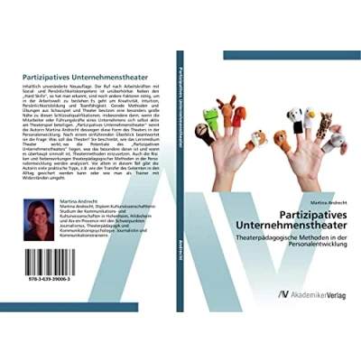 Abbildung von Partizipatives Unternehmenstheater: Theaterpädagogische Methoden in der Personalentwicklung