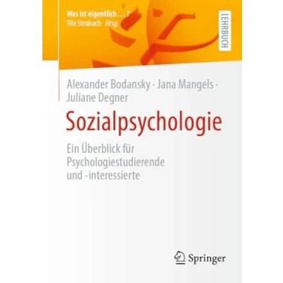 Abbildung von Sozialpsychologie: Ein Überblick für Psychologiestudierende und interessierte (Was ist eigentlich …?)