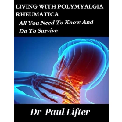 Abbildung von Living with Polymyalgia Rheumatica: All you need to know and do survive