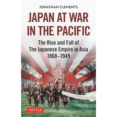 Abbildung von Japan at War in the Pacific: Rise and Fall of Japanese Empire Asia: 1868 1945