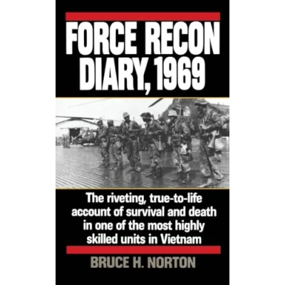 Abbildung von Force Recon Diary, 1969: the Riveting, True to Life Account of Survival and Death in One Most Highly Skilled Units Vietnam