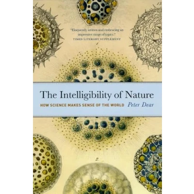 Abbildung von the Intelligibility of Nature: How Science Makes Sense World (science.culture)