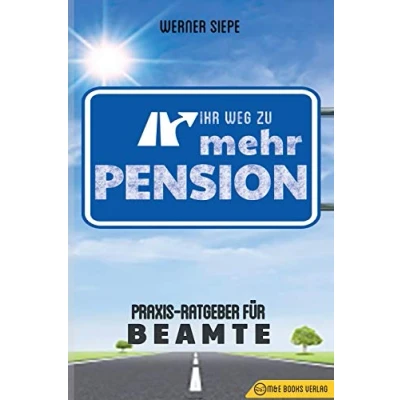 Abbildung von Ihr Weg zu mehr Pension: Praxis Ratgeber für Beamte