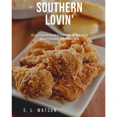 Abbildung von Southern Lovin&#039;: Old Fashioned from Scratch Favorites (Southern Cooking Recipes)