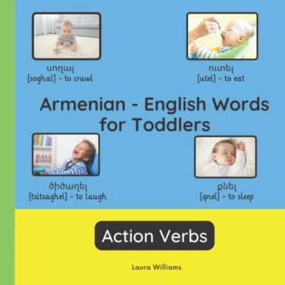 Abbildung von Armenian English Words for Toddlers Action Verbs: 9782494614161 (Bilingual Books Children (English Armenian), Band 3)