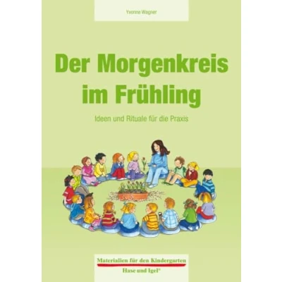 Abbildung von Der Morgenkreis im Frühling: Ideen und Rituale für die Praxis (Materialien den Kindergarten)