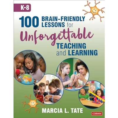 Abbildung von 100 Brain Friendly Lessons for Unforgettable Teaching and Learning (K 8)