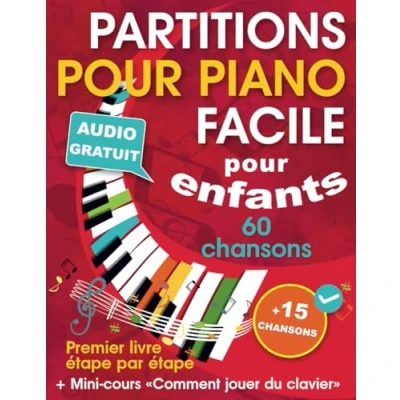 Abbildung von Partitions pour piano facile enfants + Mini cours « Comment jouer du clavier »: livre de chansons et adolescents ... étape par (+ Audio gratuit)