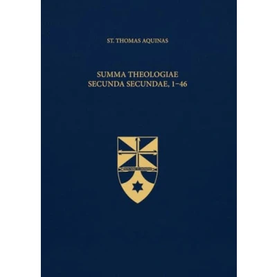 Abbildung von Summa Theologiae Secunda Secundae, 1 46 (Latin English Edition): Opera Omnia, Volume 17