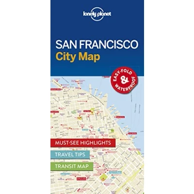 Abbildung von Lonely Planet San Francisco City Map: Must See Highlights, Travel Tips, Transit Map. Easy fold &amp; waterproof