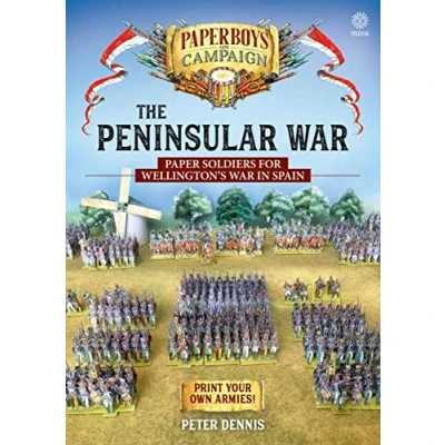 Abbildung von The Peninsular War: Paper Soldiers for Wellington s War in Spain (Paperboys on Campaign)