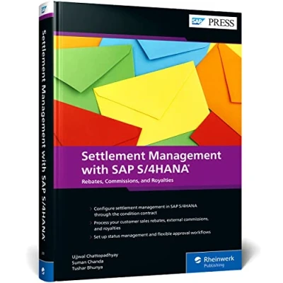 Abbildung von Settlement Management with SAP S/4HANA: Customer Rebates, External Commissions, and Royalties the Condition Contract (SAP PRESS: englisch)