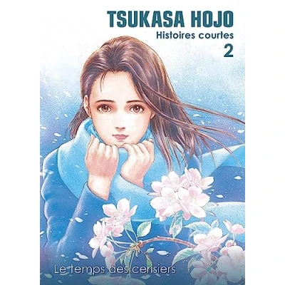 Abbildung von Tsukasa Hojo Histoires courtes T02 : Le temps des cerisiers: Tome 2, cerisiers