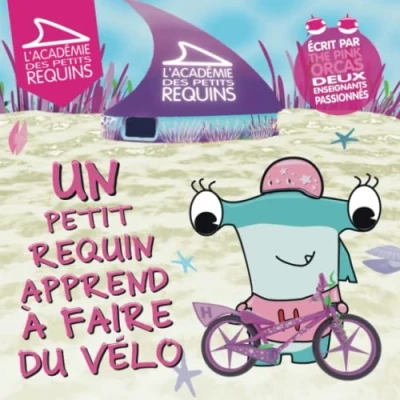 Abbildung von Un petit requin apprend à faire du vélo: L&#039;académie des petits requins