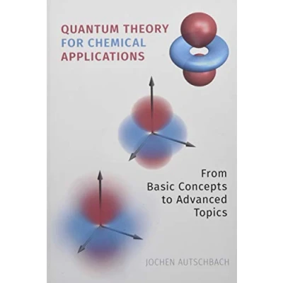 Abbildung von Quantum Theory for Chemical Applications: From Basic Concepts to Advanced Topics