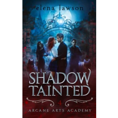 Abbildung von Shadow Tainted: A Reverse Harem Paranormal Romance (Arcane Arts Academy, Band 4)