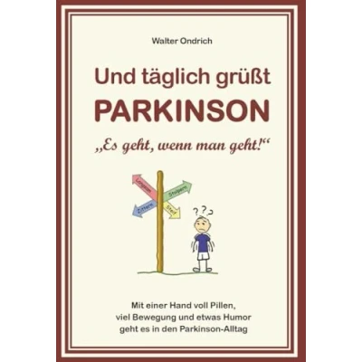 Abbildung von Und täglich grüßt PARKINSON: Es geht, wenn man geht