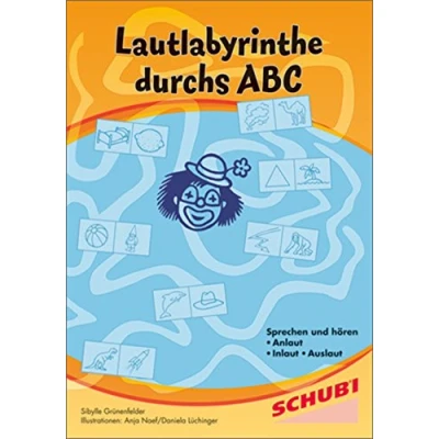 Abbildung von Lautlabyrinthe durchs ABC: Sprechen und Hören, Anlaut, Inlaut, Auslaut (Laute Lesen, Schreiben, Sprechen: Kopiervorlagen)