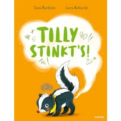 Abbildung von Tilly stinkt&#039;s!: Bilderbuch zum Thema Wut und anderen Emotionen für Kinder ab 3