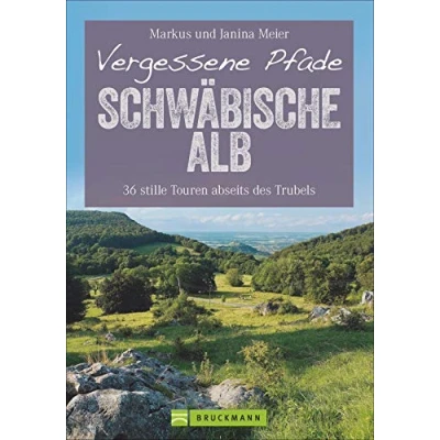 Abbildung von Vergessene Pfade Schwäbische Alb: 36 stille Touren abseits des Trubels (Erlebnis Wandern)