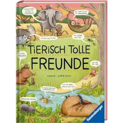 Abbildung von Tierisch tolle Freunde Das etwas andere Sachbuch zum Thema Tiere für Kinder ab 7 Jahre