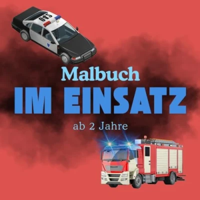 Abbildung von Malbuch Im Einsatz ab 2 Jahre : Polizei Feuerwehr und Rettungswagen zum ausmalen