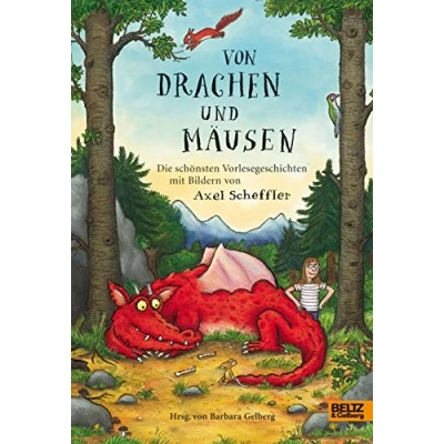 Abbildung von von Drachen und Mäusen: Die schönsten Vorlesegeschichten mit Bildern Axel Scheffler