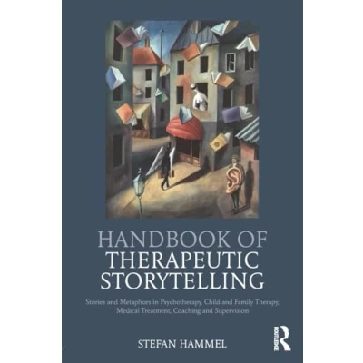 Abbildung von Handbook of Therapeutic Storytelling: Stories and Metaphors in Psychotherapy, Child Family Therapy, Medical Treatment, Coaching Supervision