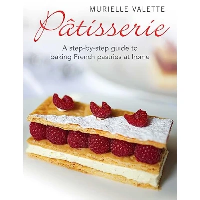 Abbildung von Patisserie: A step by Guide to Baking French Pastries at Home