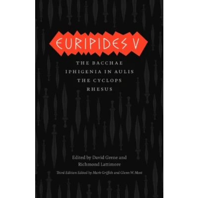 Abbildung von Euripides V: Bacchae, Iphigenia in Aulis, The Cyclops, Rhesus (The Complete Greek Tragedies)