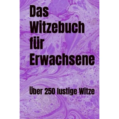 Abbildung von Das Witzebuch für Erwachsene: Über 250 lustige Witze