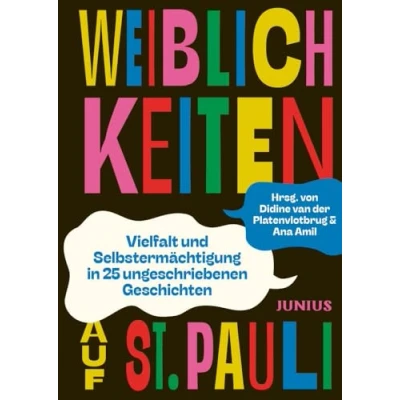 Abbildung von Weiblichkeiten auf St. Pauli: Vielfalt und Selbstermächtigung in 25 ungeschriebenen Geschichten