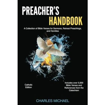 Abbildung von Preacher&#039;s Handbook: A Collection of Bible Verses for Sermons, Retreat Preachings, and Homilies (Catholic Edition)