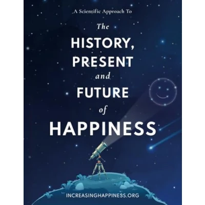 Abbildung von The History, Present and Future of Happiness: A Scientific Approach