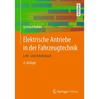 Abbildung von Elektrische Antriebe in der Fahrzeugtechnik: Lehr und Arbeitsbuch