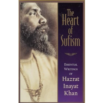 Abbildung von The Heart of Sufism: Essential Writings Hazrat Inayat Khan