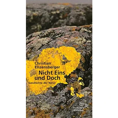 Abbildung von Nicht Eins und Doch: Geschichte der Natur (Die Andere Bibliothek, Band 342)
