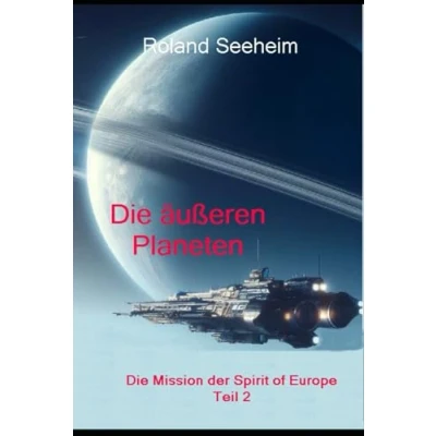 Abbildung von Die äußeren Planeten (Die Mission der Spirit of Europe, Band 2)