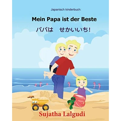 Abbildung von japanisch kinderbuch: Mein papa ist der Beste: Kinderbuch Deutsch (zweisprachig), bilderbuch, zweisprachig, kinder
